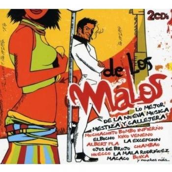De Los Malos-Lo Mejor De La Nueva Musica Mestiza y Callejera
