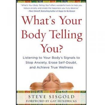 Whats your body telling youz listening to your bodys signals to stop anxiety erase selfdoubt and achieve true wellness