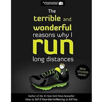 The Terrible and Wonderful Reasons Why I Run Long Distances