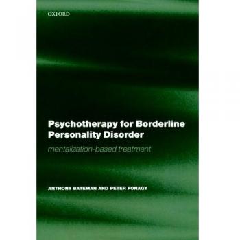 Psychotherapy for Borderline Personality Disorder: Mentalization-based treatment