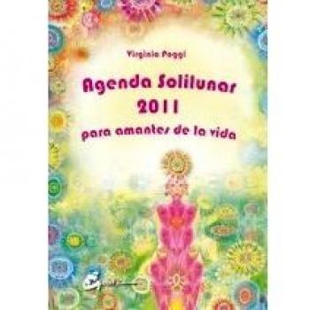 Agenda Solilunar 2011: para amantes de la vida