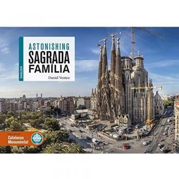 ASTONISHING SAGRADA FAMILIA