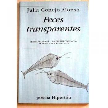 Peces transparentes: Premio Alfons el Magnànim «Valencia» de poesía en castellano