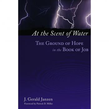At the Scent of Water: The Ground of Hope in the Book of Job