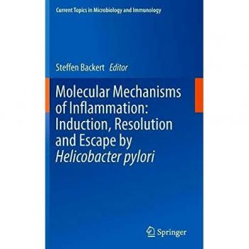 Molecular Mechanisms of Inflammation: Induction, Resolution and Escape by Helicobacter pylori: 421