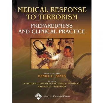 Medical Response to Terrorism: Preparedness and Clinical Practice