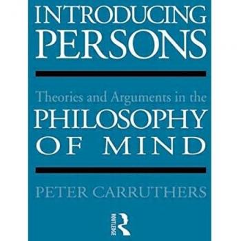Introducing Persons: Theories and Arguments in the Philosophy of the Mind