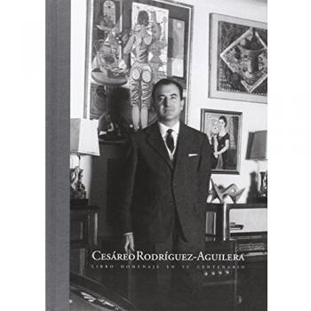 Cesáreo Rodríguez-Aguilera. Libro homenaje en su centenario
