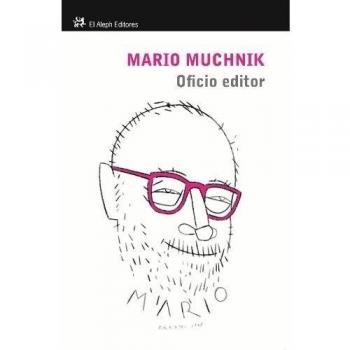 Oficio editor - Muchnik Mario