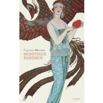 Monstruos parisinos - Catulle Mendès