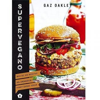 Supervegano: Más de 100 recetas del creador de Avant-Garde Vegan