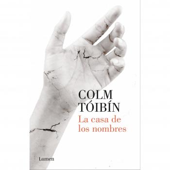 La casa de los nombres - Colm Tóibín
