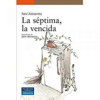 La séptima, la vencida - Zubizarreta Dorronsoro, Patxi; Michyelena Erice, Jokin