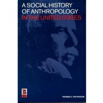 A Social History of Anthropology in the United States