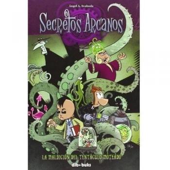 Secretos Arcanos. La Maldición Del Tentáculo Moteado