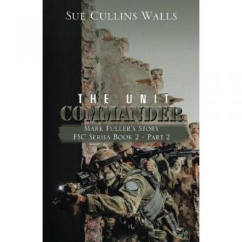 El Comandante de la Unidad: La Historia de Mark Fuller