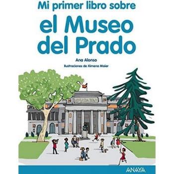 Mi primer libro sobre el Museo del Prado