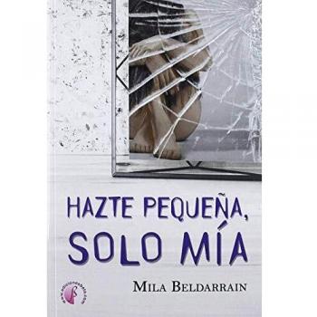 Hazte pequeña, solo mía