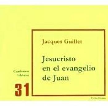 Jesucristo en El Evangelio De Juan: Cuaderno Bíblico 31