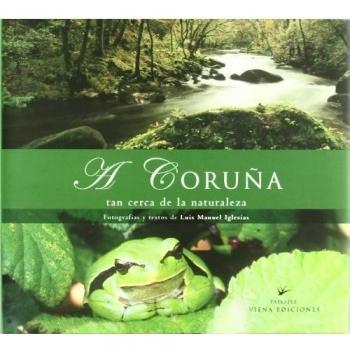 A Coruña, Tan Cerca De La Naturaleza: 1
