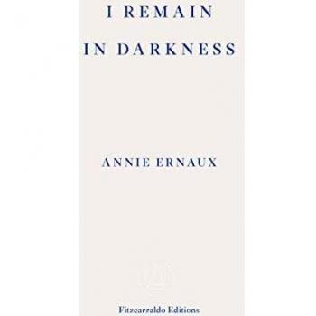 I Remain in Darkness – Ganador del Premio Nobel de Literatura 2022: Annie Ernaux