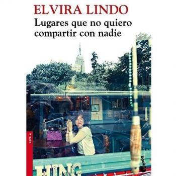 Lugares que no quiero compartir con nadie - Elvira Lindo