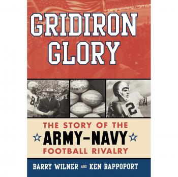 Gridiron Glory: The Army-Navy Football Rivalry Book by Barry Wilner