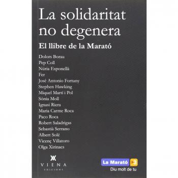 La Solidaritat No Degenera. El Llibre De La Marató - Robert/y Otros Saladrigas I Riera