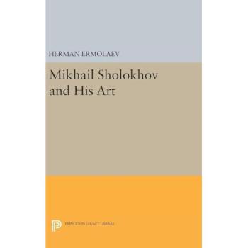 Mikhail Sholokhov and His Art: A Comprehensive Study of the Author's Works and Legacy