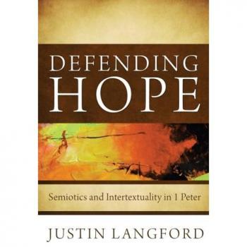 Defending Hope: Semiotics and Intertextuality in 1 Peter - Academic Book on Biblical Studies