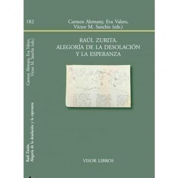 Raúl Zurita. Alegoría de la desolación y la esperanza: 182