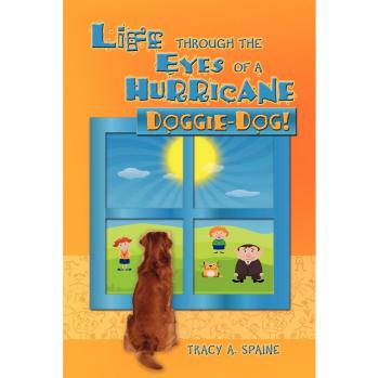 Hurricane Perspective: Doggie-Dog Memoir by Tracy Spaine