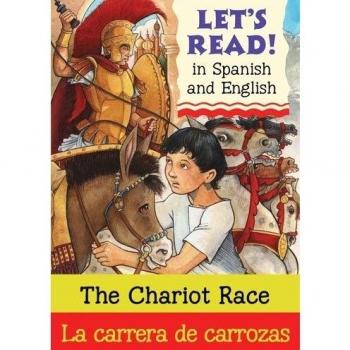 Chariot Race/La Carrera de Carrozas: Spanish/English Edition