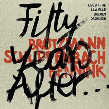 Fifty Years After… Live at the Lila Eule 2018