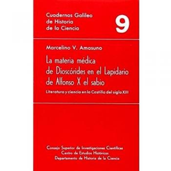 La materia médica de Dioscórides en el lapidario de Alfonso X El Sabio: Literatura y ciencia en la Castilla del siglo XIII