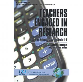 Inquiry-Based Mathematics Teaching for Grades 6-8: Engaging Teachers in Research