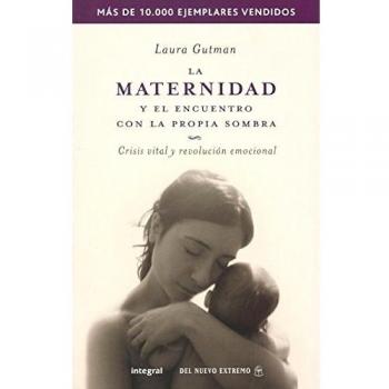 La maternidad y el encuentro - Laura Gutman
