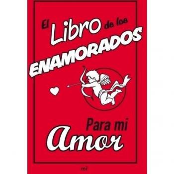El libro de los enamorados: Para mi amor
