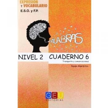 Palabras, expresión y vocabulario nivel 2. Cuaderno 5 /Editorial GEU/ Orientado E.Secundaria / Enriquece el vocabulario / Mejora la expresión