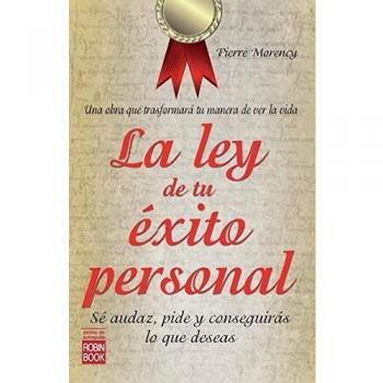 Ley de tu éxito personal, La: Sé audaz, pide y conseguirás lo que deseas: Se Audaz, Pide y Conseguiras Lo Que Deseas