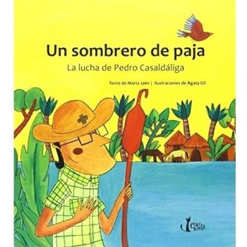 Un sombrero de paja: La lucha de Pedro Casaldáliga - Jaén, Maria