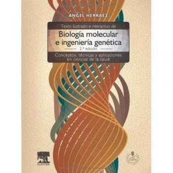 Texto ilustrado e interactivo de biología molecular e ingeniería genética + acceso online: Conceptos, técnicas y aplicaciones en ciencias de la salud