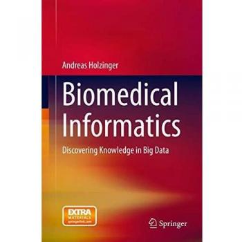 Biomedical Informatics: Discovering Knowledge in Big Data