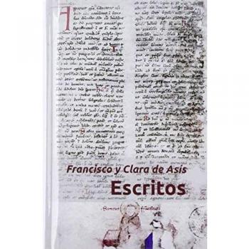 Francisco y Clara De Asís. Escritos