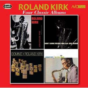 Roland Kirk - Four Essential Albums Collection (Introducing Roland Kirk / Kirk's Work / We Free Kings / Domino)