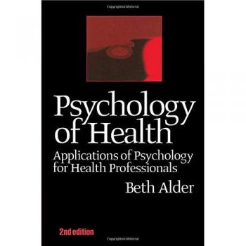 Psychology of Health 2nd Ed: Applications of Psychology for Health Professionals