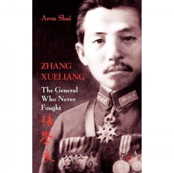 Zhang Xueliang: The General Who Never Fought