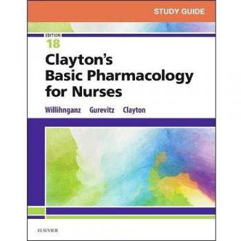 Study Guide for Clayton's Basic Pharmacology for Nurses, 18e