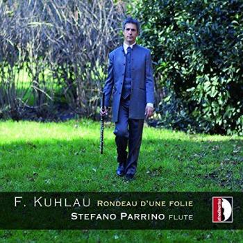 Kuhlau: Rondeau D'Une Folie / Stefano Parrino, Flauta