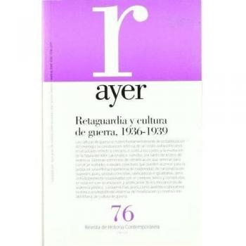 RETAGUARDIA Y CULTURA DE GUERRA, 1936-1939 - Javier Rodrigo